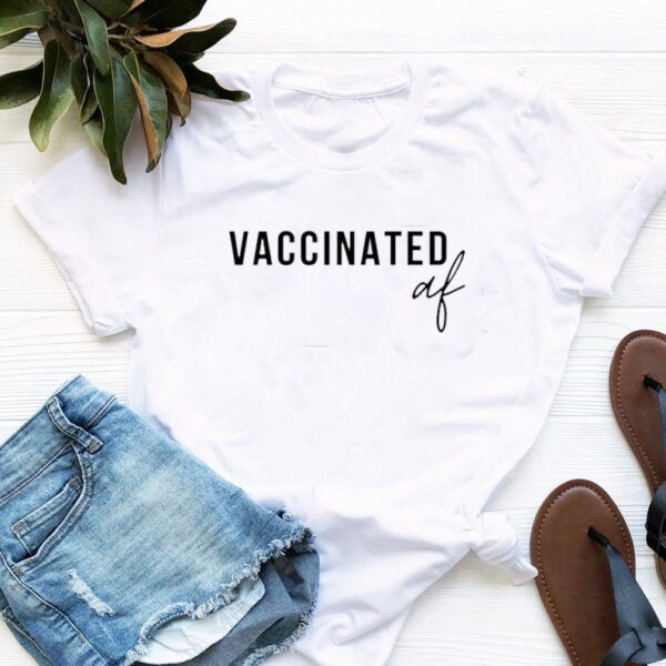 Vaccinated AF T-Shirt