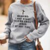 Warning I May Start Talking About Jesus Crewneck Sweatshirt