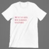 We're The Kids Who Survived Adulthood Millennial T shirt