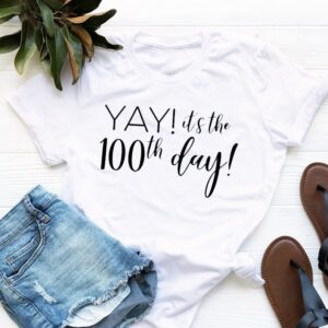 Yay! It's The 100th Day T-Shirt