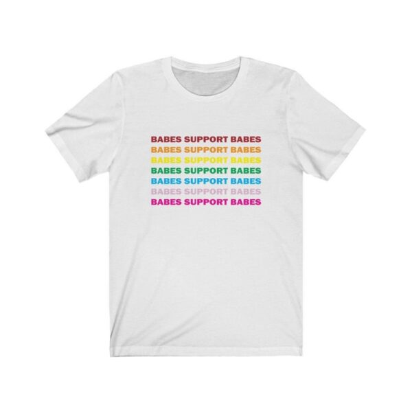 Babes Support Babes T-Shirt