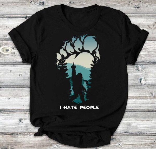 Bigfoot I Hate People T-Shirt