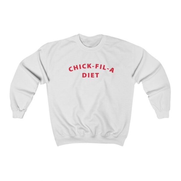 Chick Fil A Diet Sweatshirt