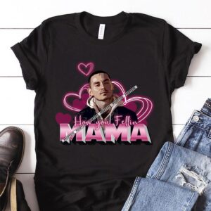How You Feelin' Mama T-Shirt