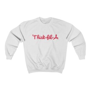 Thick Fil A Sweatshirt