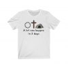 A Lot Can Happen in 3 Days T-Shirt