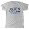 Bob Loblaw T-Shirt