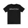 ERacism T-Shirt