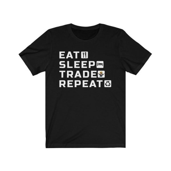 Eat Sleep Trade Repeat T-Shirt