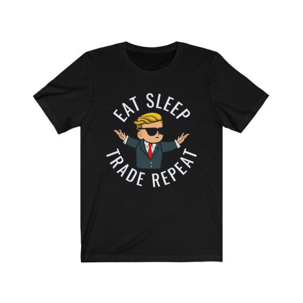 Eat Sleep Trade Repeat T Shirt