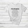 I'm Speaking Kamala Harris T-Shirt