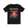 Nuke Squad T-Shirt