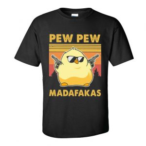 Chick Pew Pew Madafakas Unisex T-Shirt
