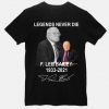 Francis Lee Bailey Jr F. Lee Bailey Rip 1933-2021 legends never die 87 age Unisex T-Shirt