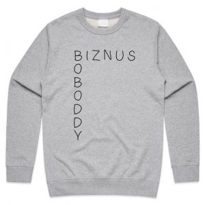 Biznus Boboddy Sweatshirt