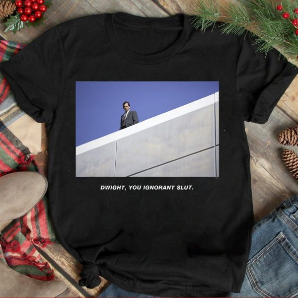 Dwight You Ignorant Slut The Office Tshirt