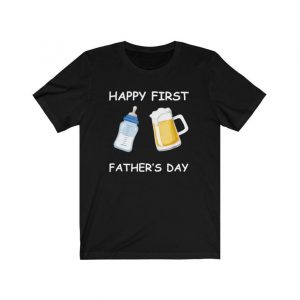 Happy First Father's Day T-Shirt