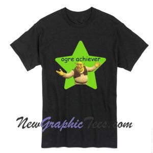 Shrek Ogre Achiever T-Shirt