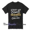 Stand Up Comedian T-Shirt