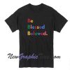 Be Blessed Beloved Unisex T-Shirt