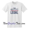 Rihanna Think While It's Still Legal T-Shirt