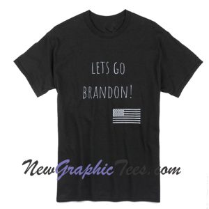 Lets Go Brandon Patriot T-Shirt