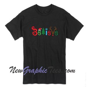 Believe Christmas T-Shirt