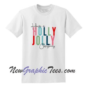 Holly Jolly Christmas T-Shirt