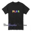 PLUG T-Shirt
