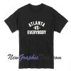 Atlanta Vs Everybody T-Shirt