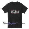 Let’s Go Darwin Unisex T-Shirt