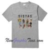 Sistas Friends T Shirt