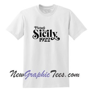 Picture it Sicily T-Shirt