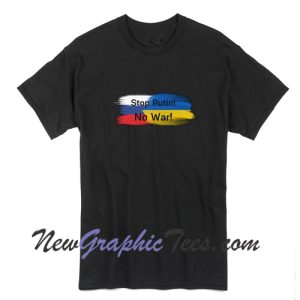 Stop Putin No War T-Shirt