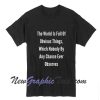 The World Is Full Of Obvious Things, Which Nobody By Any Chance Ever Observes T-Shirt