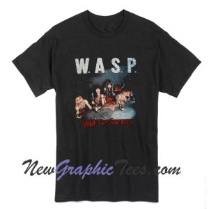 WASP- I Wanna Be Somebody T-Shirt