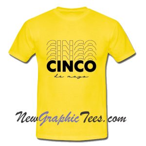 Cinco Cinco Cinco De Mayo T-Shirt