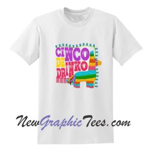 Funny Cinco De Drinko T-Shirt