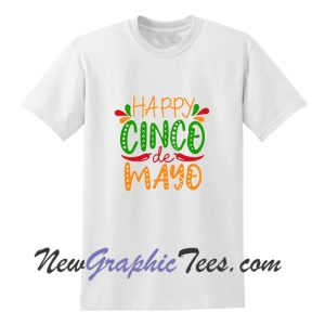 Happy Cinco De Mayo T-Shirt