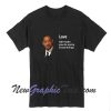 Will smith love will make you do crazy thing Tshirt