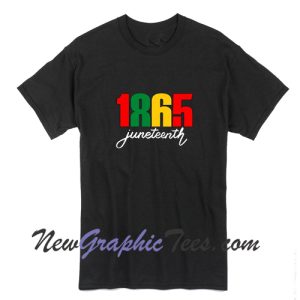 1865 Juneteenth T-Shirt