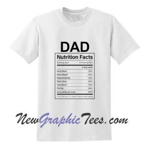 Dad Nutrition Facts Serving Size 1 Amazing Facts T-Shirt