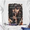 Dead Men Tell No Tales T-Shirt