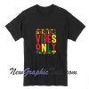 Juneteenth Vibes Only T-Shirt