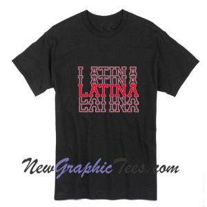 Latina T-Shirt