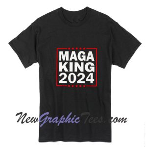 Maga King 2024 T-Shirt