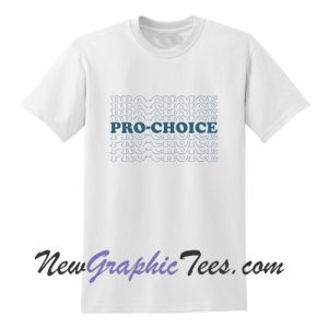 Pro-Choice T-Shirt