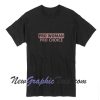 Pro Woman Pro Choice T-Shirt