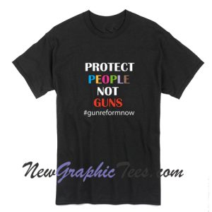 Protect Kids Not Guns T-Shirt