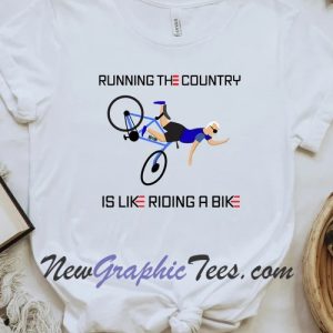 Biden Bike Running The Country Is Like Riding A Bike Tshirt